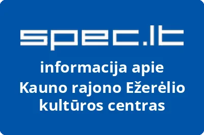 Kauno rajono Ežerėlio kultūros centras