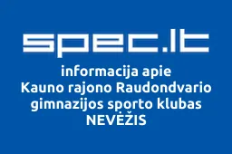 Kauno rajono Raudondvario gimnazijos sporto klubas NEVĖŽIS iliustracija
