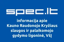 Kauno Raudonojo Kryžiaus slaugos ir palaikomojo gydymo ligoninė, VšĮ