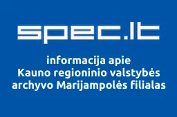 Kauno regioninio valstybės archyvo Marijampolės filialas | spec.lt