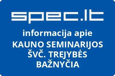 KAUNO SEMINARIJOS ŠVČ. TREJYBĖS BAŽNYČIA