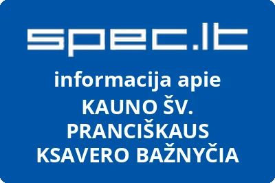 KAUNO ŠV. PRANCIŠKAUS KSAVERO BAŽNYČIA