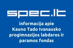 Kauno Tado Ivanausko progimnazijos labdaros ir paramos fondas | spec.lt
