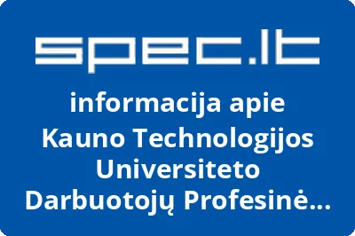 Kauno Technologijos Universiteto Darbuotojų Profesinė Sąjunga