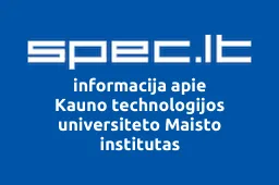 Kauno technologijos universiteto Maisto institutas | spec.lt