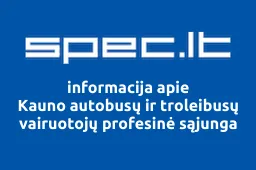 Kauno autobusų ir troleibusų vairuotojų profesinė sąjunga | spec.lt