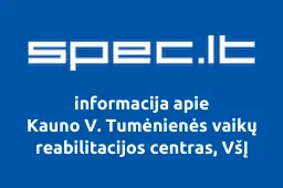 Kauno V. Tumėnienės vaikų reabilitacijos centras, VšĮ