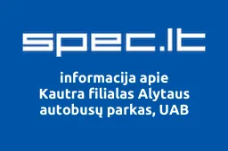 Kautra filialas Alytaus autobusų parkas, UAB | spec.lt