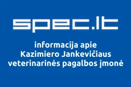 Kazimiero Jankevičiaus veterinarinės pagalbos įmonė | spec.lt