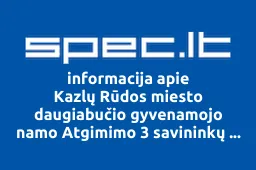 Kazlų Rūdos miesto daugiabučio gyvenamojo namo Atgimimo 3 savininkų bendrija | spec.lt