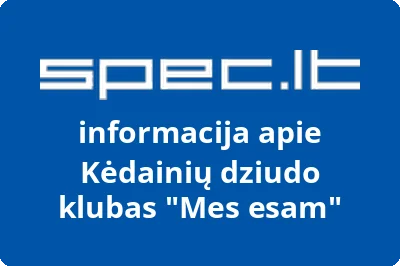 Kėdainių dziudo klubas Mes esam | spec.lt