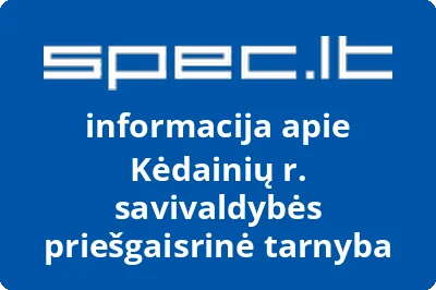 Kėdainių r. savivaldybės priešgaisrinė tarnyba | spec.lt