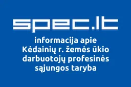Kėdainių r. žemės ūkio darbuotojų profesinės sąjungos taryba | spec.lt