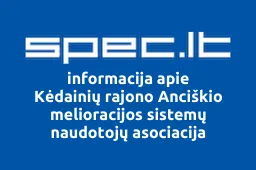 Kėdainių rajono Anciškio melioracijos sistemų naudotojų asociacija | spec.lt