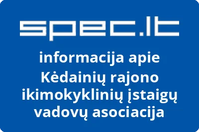 Kėdainių rajono ikimokyklinių įstaigų vadovų asociacija | spec.lt