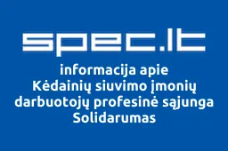 Kėdainių siuvimo įmonių darbuotojų profesinė sąjunga Solidarumas | spec.lt