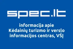 Kėdainių turizmo ir verslo informacijos centras, VŠĮ | spec.lt