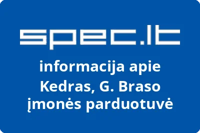 G. Braso parduotuvė Kedras