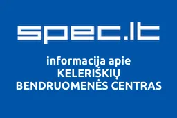 KELERIŠKIŲ BENDRUOMENĖS CENTRAS | spec.lt