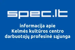 Kelmės kultūros centro darbuotojų profesinė sąjunga | spec.lt