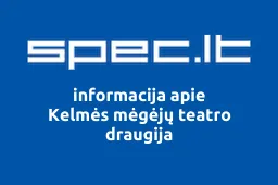 Kelmės mėgėjų teatro draugija iliustracija