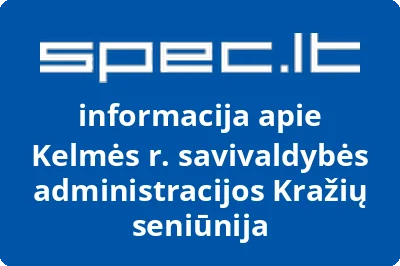 Kelmės rajono savivaldybės administracijos Kražių seniūnija
