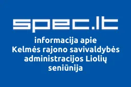 Kelmės rajono savivaldybės administracijos Liolių seniūnija iliustracija