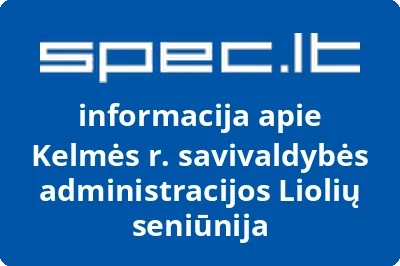 Kelmės rajono savivaldybės administracijos Liolių seniūnija