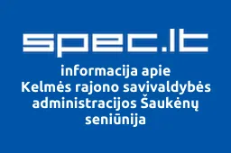 Kelmės rajono savivaldybės administracijos Šaukėnų seniūnija | spec.lt