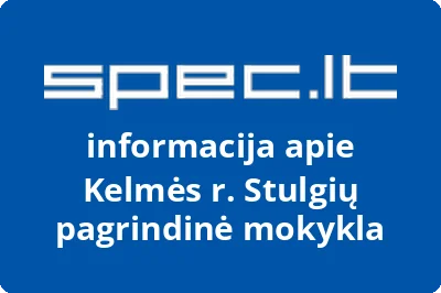 Kelmės r. Stulgių pagrindinė mokykla