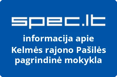 Kelmės rajono Pašilės pagrindinė mokykla