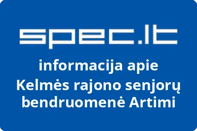 Kelmės rajono senjorų bendruomenė Artimi