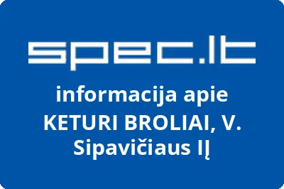 KETURI BROLIAI, V. Sipavičiaus, IĮ