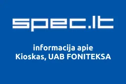 Kioskas, UAB FONITEKSA | spec.lt