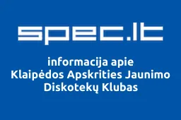 Klaipėdos Apskrities Jaunimo Diskotekų Klubas | spec.lt
