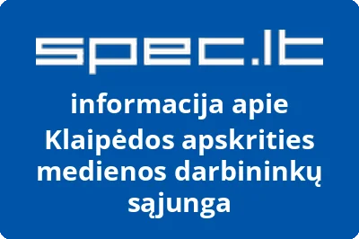 Klaipėdos apskrities medienos darbininkų sąjunga