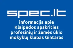 Klaipėdos apskrities profesinių ir žemės ūkio mokyklų klubas Gintaras | spec.lt
