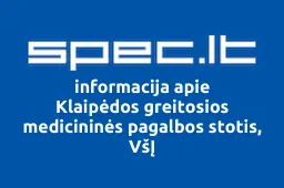 Klaipėdos greitosios medicininės pagalbos stotis, VšĮ | spec.lt