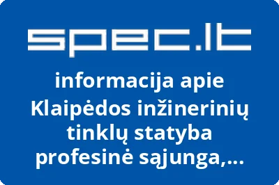Klaipėdos inžinerinių tinklų statyba profesinė sąjunga, UAB