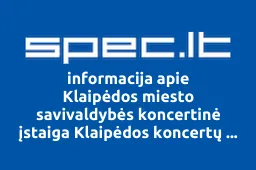 Klaipėdos miesto savivaldybės koncertinė įstaiga Klaipėdos koncertų salė iliustracija