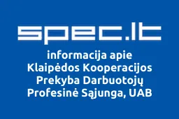 Klaipėdos Kooperacijos Prekyba Darbuotojų Profesinė Sąjunga, UAB | spec.lt