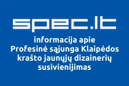 Profesinė sąjunga Klaipėdos krašto jaunųjų dizainerių susivienijimas | spec.lt