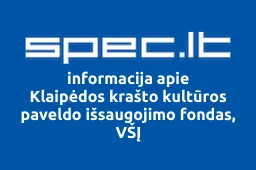 Klaipėdos krašto kultūros paveldo išsaugojimo fondas, VŠĮ | spec.lt