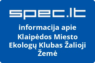 Klaipėdos Miesto Ekologų Klubas Žalioji Žemė