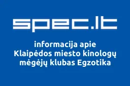 Klaipėdos miesto kinologų mėgėjų klubas Egzotika | spec.lt