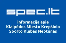 Klaipėdos Miesto Krepšinio Sporto Klubas Neptūnas | spec.lt