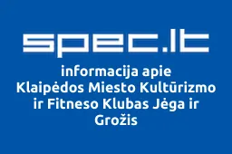 Klaipėdos Miesto Kultūrizmo ir Fitneso Klubas Jėga ir Grožis | spec.lt