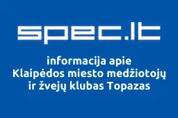 Klaipėdos miesto medžiotojų ir žvejų klubas Topazas | spec.lt