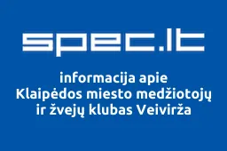 Klaipėdos miesto medžiotojų ir žvejų klubas Veivirža | spec.lt