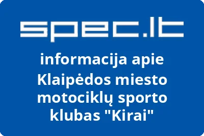 Klaipėdos miesto motociklų sporto klubas Kirai | spec.lt